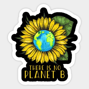 The Is No Planet B Save Earth Sticker